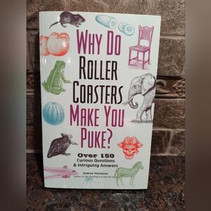 Why Do Roller Coasters Make You Puke? Softcover Book